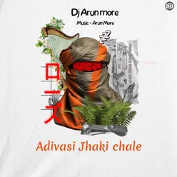 Adivasi Jhaki Chale