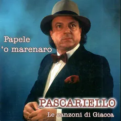 Papele 'o marenaro Le canzoni di Giacca