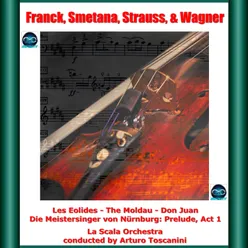 Franck, Smetana, Strauss, & Wagner: Les Eolides - The Moldau - Don Juan - Die Meistersinger von Nürnburg: Prelude, Act 1
