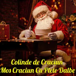 Colinde De Craciun Mos Craciun Cu Plete Dalbe