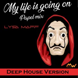 My Life Is Going On / Papel Mix Deep House Version