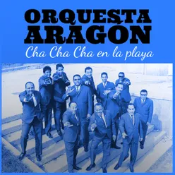Orquesta Aragón: Cha Cha Cha en la Playa