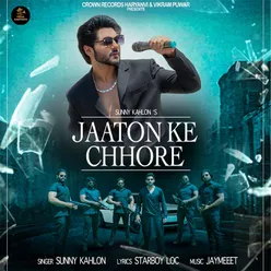 Jaaton Ke Chhore