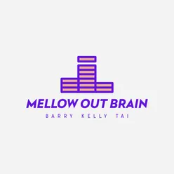 Mellow out Brain Instrumental Version