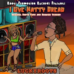 I Love Natty Dread Original Roots Tune and Dubwise Version