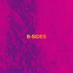 B Sides