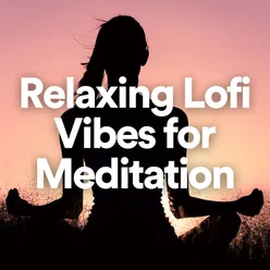 Meditation with Lofi Atmospheres