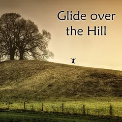 Glide over the Hill