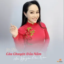 Liên Khúc Câu Chuyện Đầu Năm - Ước Nguyện Đầu Xuân