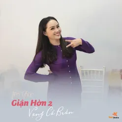 Liên Khúc Giận Hờn 2 - Vọng Cổ Buồn