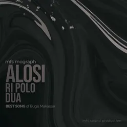 Alosi Ri Polo Dua (Best Song Of Bugis Makassar)