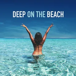 Deep on the Beach Best of Deep & Tropical House