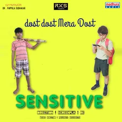 Dost Dost Mera Dost From "Sensitive"