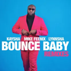 Bounce Baby Remixes