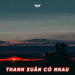 Thanh Xuân Có Nhau