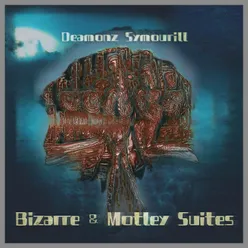 Bizarre & Motley Suites