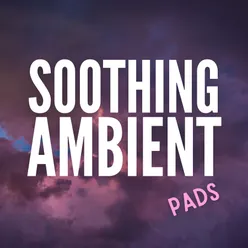 Soothing Ambient Pads