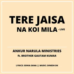 Tere Jaisa Na Koi Mila Live Version