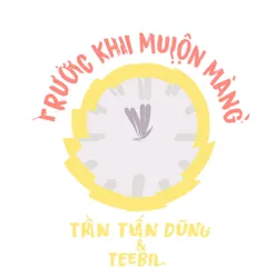 Trước Khi Muộn Màng