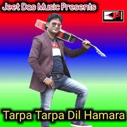 Tarpa Tarpa Dil Hamara