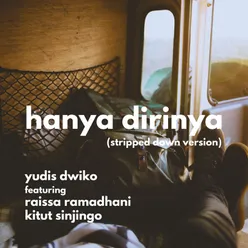 Hanya Dirinya Stripped Down Version