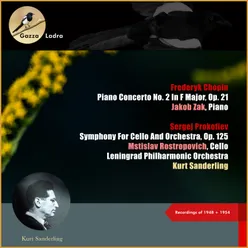 Frederyk Chopin: Piano Concerto No. 2 In F Major, Op. 21 - Sergej Prokofiev: Symphony for Cello and Orchestra, Op. 125 Recordings of 1948 + 1954