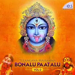 Telangana Maisamma Bonalu Paatalu, Vol. 2