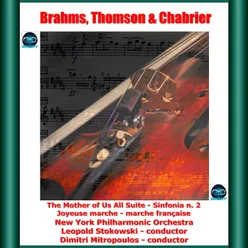 Brahms, Thomson & Chabrier: The Mother of Us All Suite - Symphony No.2 - Joyeuse marche - marche française