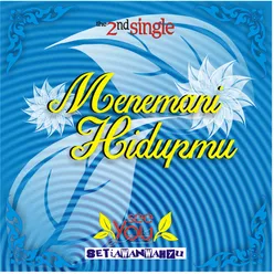 Menemani Hidupmu