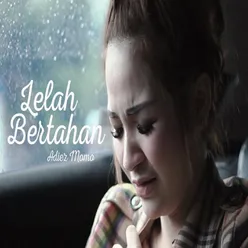 Lelah Bertahan