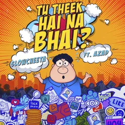 Tu Theek Hai Na Bhai?