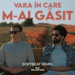 Vara În Care M-Ai Găsit Softbeat Remix