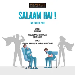 Salaam Hai - We Salute You