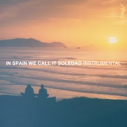 In Spain We Call It Soledad Instrumental