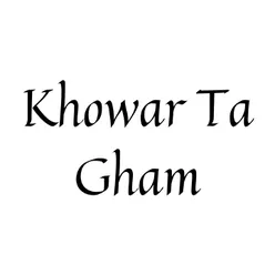 Khowar Ta Gham