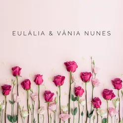 Eulália & Vania Nunes