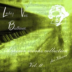 LVB A Minor Works Collection fur Klavier, Vol. 11