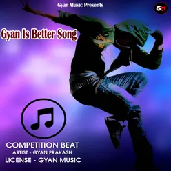 Gyan Is Better Song