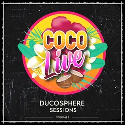 Ducosphere Sessions, Vol. 1 Coco Live