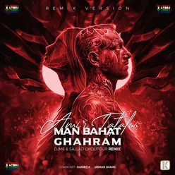 Man Bahat Ghahram DJ M6 & Sajjad Gholipour Remix
