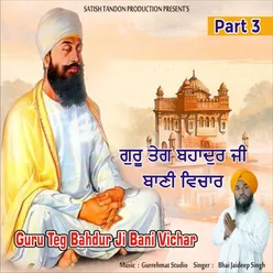 Guru Teg Bahdur Ji Bani Vichar, Pt. 3