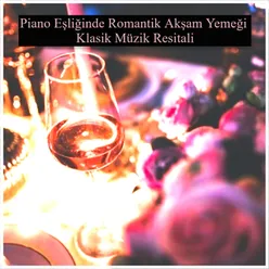 Piano Eşliğinde Romantik Akşam Yemeği Klasik Müzik Resitali