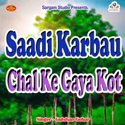 Saadi Karbau Chal Ke Gaya Kot