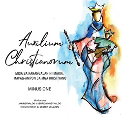 Auxilium Christianorum Misa Sa Karangalan Ni Maria, Mapag-Ampon Sa Mga Kristiyano - Minus One