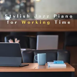 Stylish Jazz Piano for Working Time