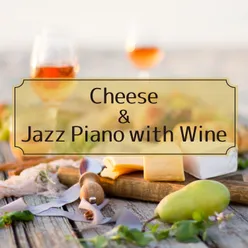Cheese & Jazz Piano with Wine