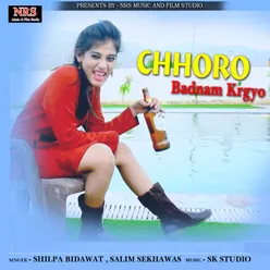 Chhoro Badnam Krgyo