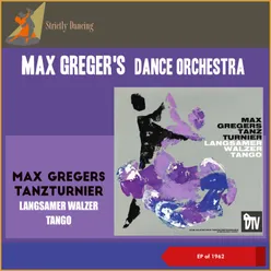 Max Gregers Tanzturnier: Langsamer Walzer - Tango EP of 1962