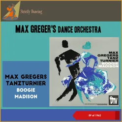 Max Gregers Tanzturnier: Boogie - Madison EP of 1962