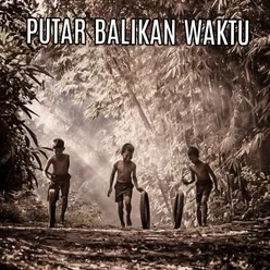 Putar Balikan Waktu